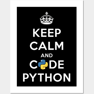 Keep Calm and Code on for Python Develop Posters and Art